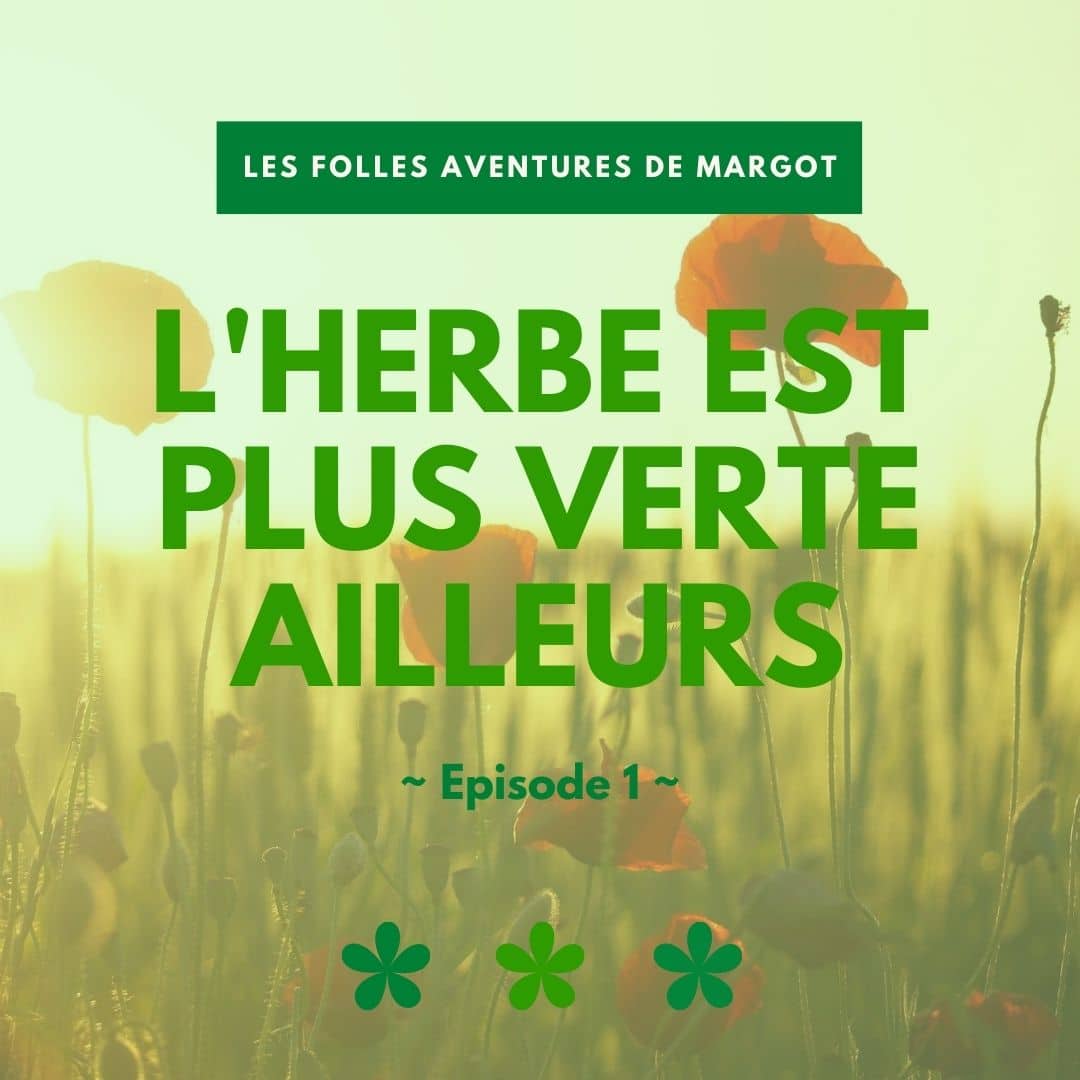 L’herbe est plus verte ailleurs